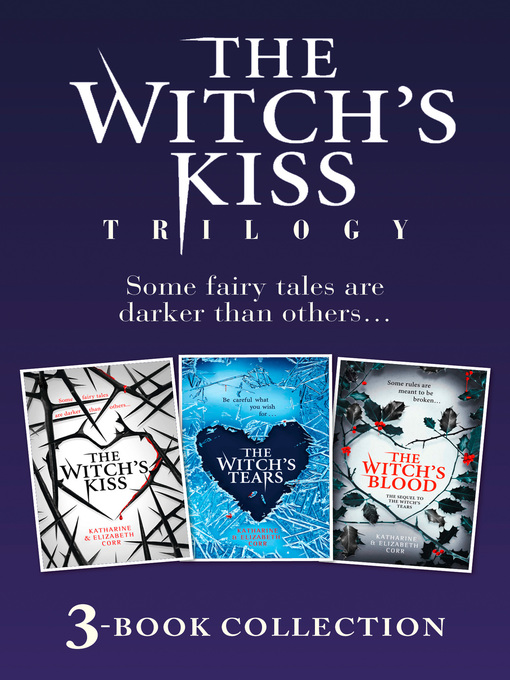 Title details for The Witch's Kiss ; The Witch's Tears ; The Witch's Blood by Katharine Corr - Available